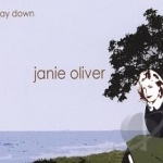 Lay Down by Janie Oliver