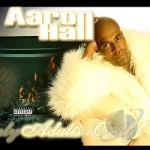 Adults Only: The Final Album by Aaron Hall