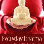 Everyday Dharma