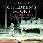 A History of Children&#039;s Books in 100 Books