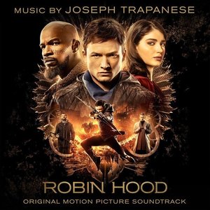 Robin Hood Original Motion Picture Soundtrack by Joseph Trapanese