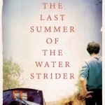 The Last Summer of the Water Strider