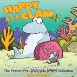Happy as a Clam: The Twenty-First Sherman&#039;s Lagoon Collection