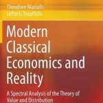 Modern Classical Economics and Reality: A Spectral Analysis of the Theory of Value and Distribution: 2016