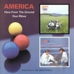 View from the Ground/Your Move by America
