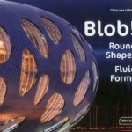 Blob! : Round Shapes, Fluid Forms