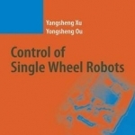 Control of Single Wheel Robots