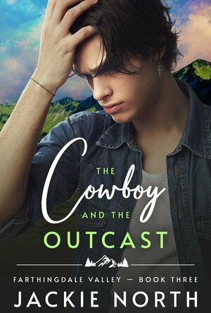 The Cowboy and the Outcast (Farthingdale Valley #3)
