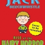 Jack Beechwhistle:Rise of the Hairy Horror