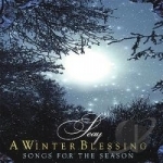 Winter Blessing: Songs for the Season by Seay