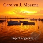 Singer/Songwriter by Carolyn J Messina