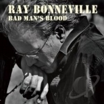 Bad Man&#039;s Blood by Ray Bonneville