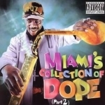 Miami&#039;s Collection of Dope, Vol. 2 by Miami The Most