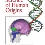 The Science of Human Origins