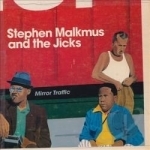 Mirror Traffic by Stephen Malkmus / Stephen Malkmus &amp; The Jicks