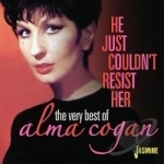 He Just Couldn&#039;t Resist Her: Very Best Of by Alma Cogan