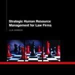 Strategic Human Resource Management for Law Firms