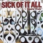 Yours Truly by Sick Of It All