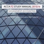 ACCA F2 Management Accounting Study Manual Text: For Exams Until August 2016