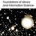 Foundations of Library and Information Science