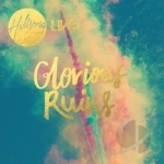 Glorious Ruins by Hillsong / Hillsong Live