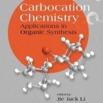 Carbocation Chemistry: Applications in Organic Synthesis