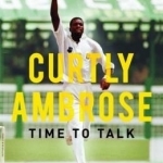 Sir Curtly Ambrose: Time to Talk