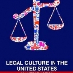 An Legal Culture in the United States: An Introduction