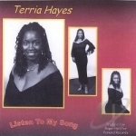 Listen To My Song by Terria Hayes