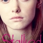 Stalked: A Dangerous Predator. A Life Lived in Fear. A Terrifying True Story