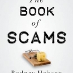 The Book of Scams: How to Spot Fraudsters and Avoid Becoming the Next Victim