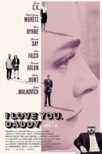 I Love You, Daddy (2017)