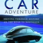 The Classic Car Adventure: Driving Through History on the Road to Nostalgia