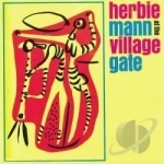 At the Village Gate by Herbie Mann
