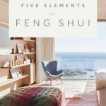 Decorating with the Five Elements of Feng Shui