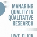 Managing Quality in Qualitative Research