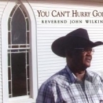 You Can&#039;t Hurry God by Reverend John Wilkins