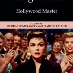 George Cukor: Hollywood Master