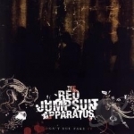 Don&#039;t You Fake It by The Red Jumpsuit Apparatus