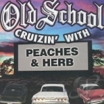 Old School Cruizin&#039; With by Peaches &amp; Herb