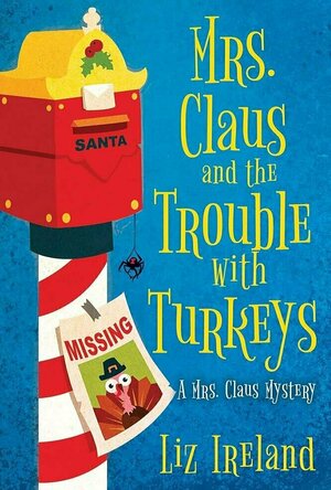 Mrs. Claus and the Trouble with Turkeys