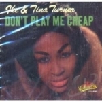 Don&#039;t Play Me Cheap by Ike &amp; Tina Turner