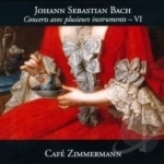 Bach: Concerts avec plusieurs instruments, Vol. 6 by Cafe Zimmermann / Johann Sebastian Bach