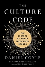 The Culture Code: The Secrets of Highly Successful Groups