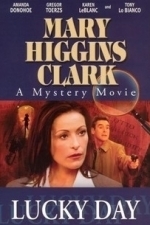 Mary Higgins Clark&#039;s &#039;Lucky Day&#039; (2002)