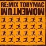 Re:Mix Momentum by TobyMac