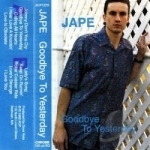 Goodbye to Yesterday by Jape