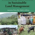 Community Innovations in Sustainable Land Management: Lessons from the Field in Africa
