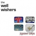 Jigsaw Days by The Well Wishers