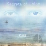 Secrets of Union by The Clean